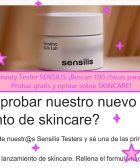 Beauty Tester SENSILIS buscan 100 chicas para probar gratis skincare