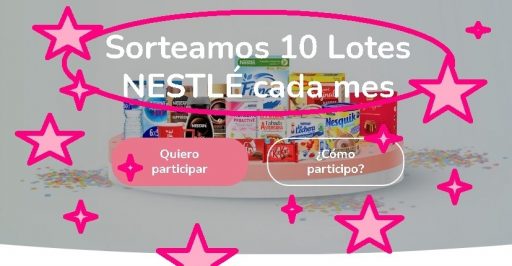 Sorteo 10 lotes de productos Nestlé CADA MES