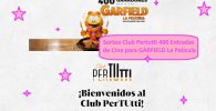 Sorteo Club Pertutti de 400 Entradas de Cine para GARFIELD La Película